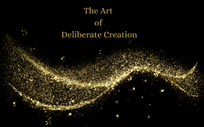 The Art of Deliberate Creation